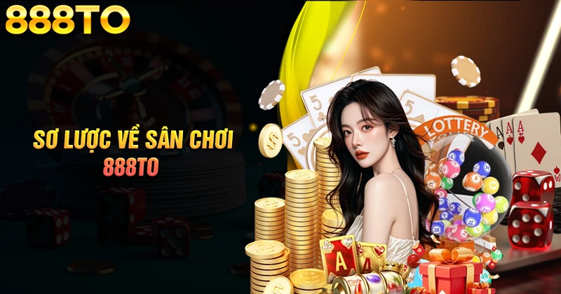 Giới thiệu sơ lược về nhà cái 888TO