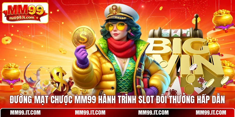 Đường Mạt Chược MM99 Hành Trình Slot Đổi Thưởng Hấp Dẫn
