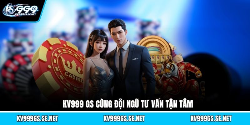 kv999-gs-cung-doi-ngu-tu-van-tan-tam