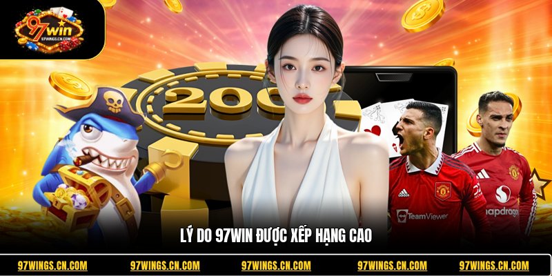 ly-do-97win-duoc-xep-hang-cao